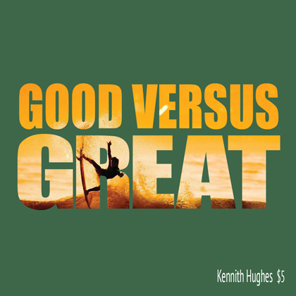 Good vs Great